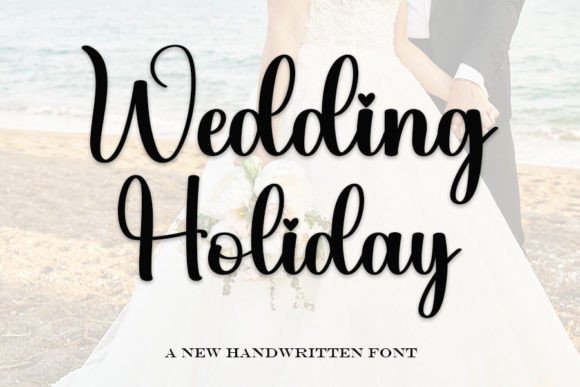 Wedding Holiday: A Script Font That’s More Than Just Romance